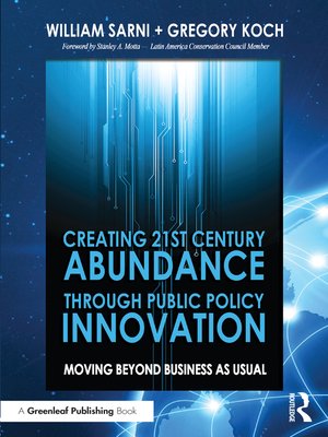 cover image of Creating 21st Century Abundance through Public Policy Innovation